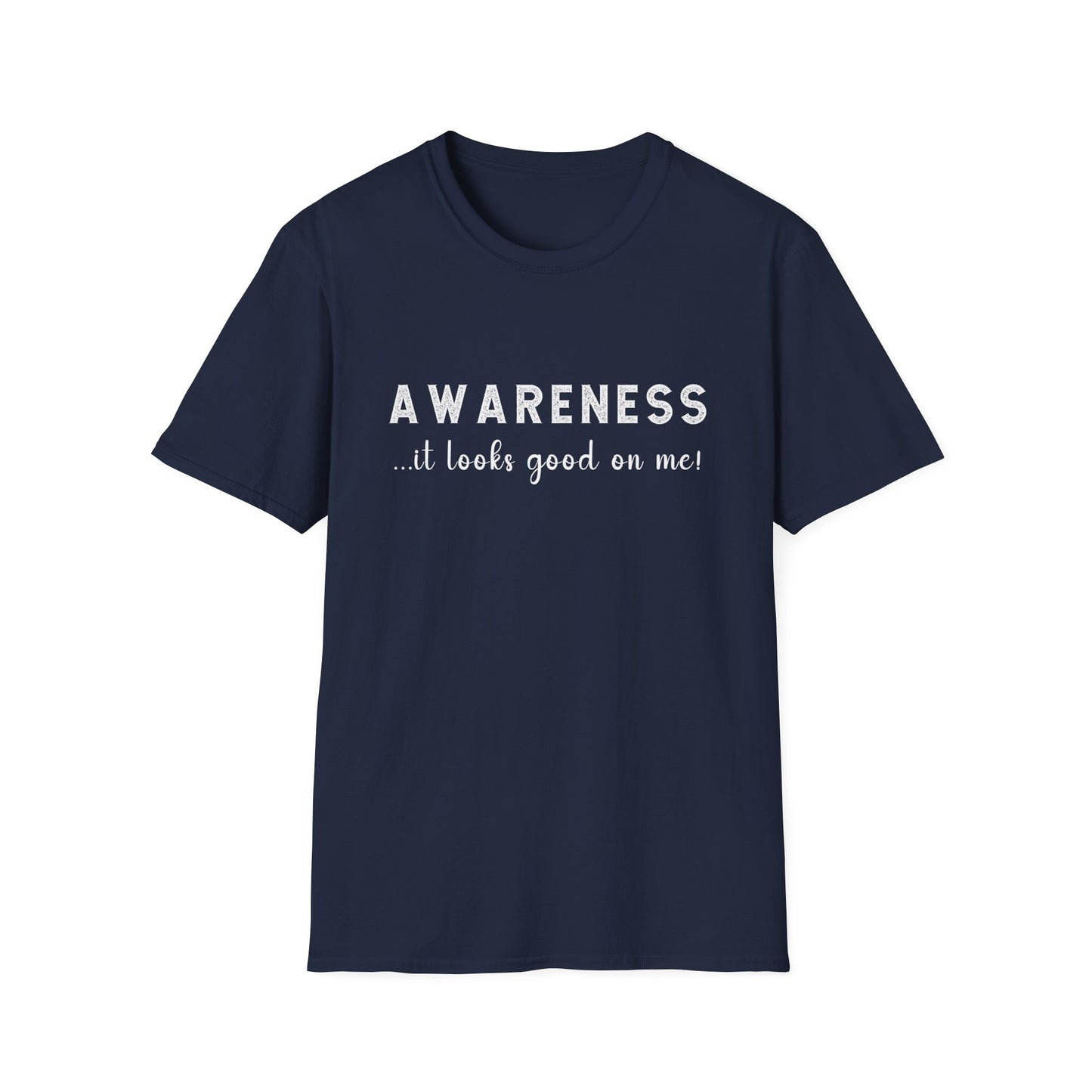 Awareness Looks Good T-Shirt