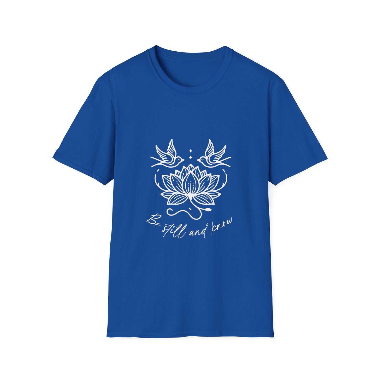 Be Still and Know T-Shirt