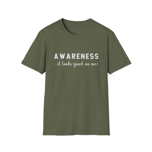 Awareness Looks Good T-Shirt
