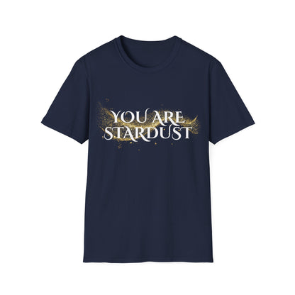 You Are Stardust T-Shirt