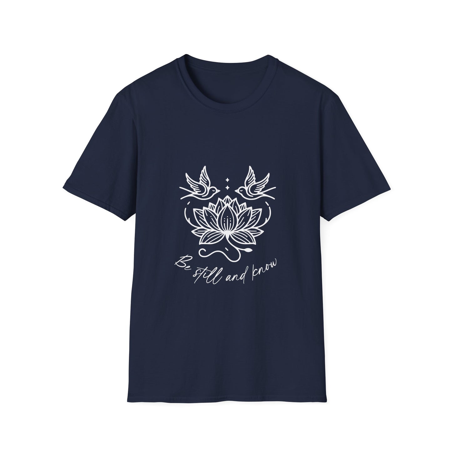 Be Still and Know T-Shirt