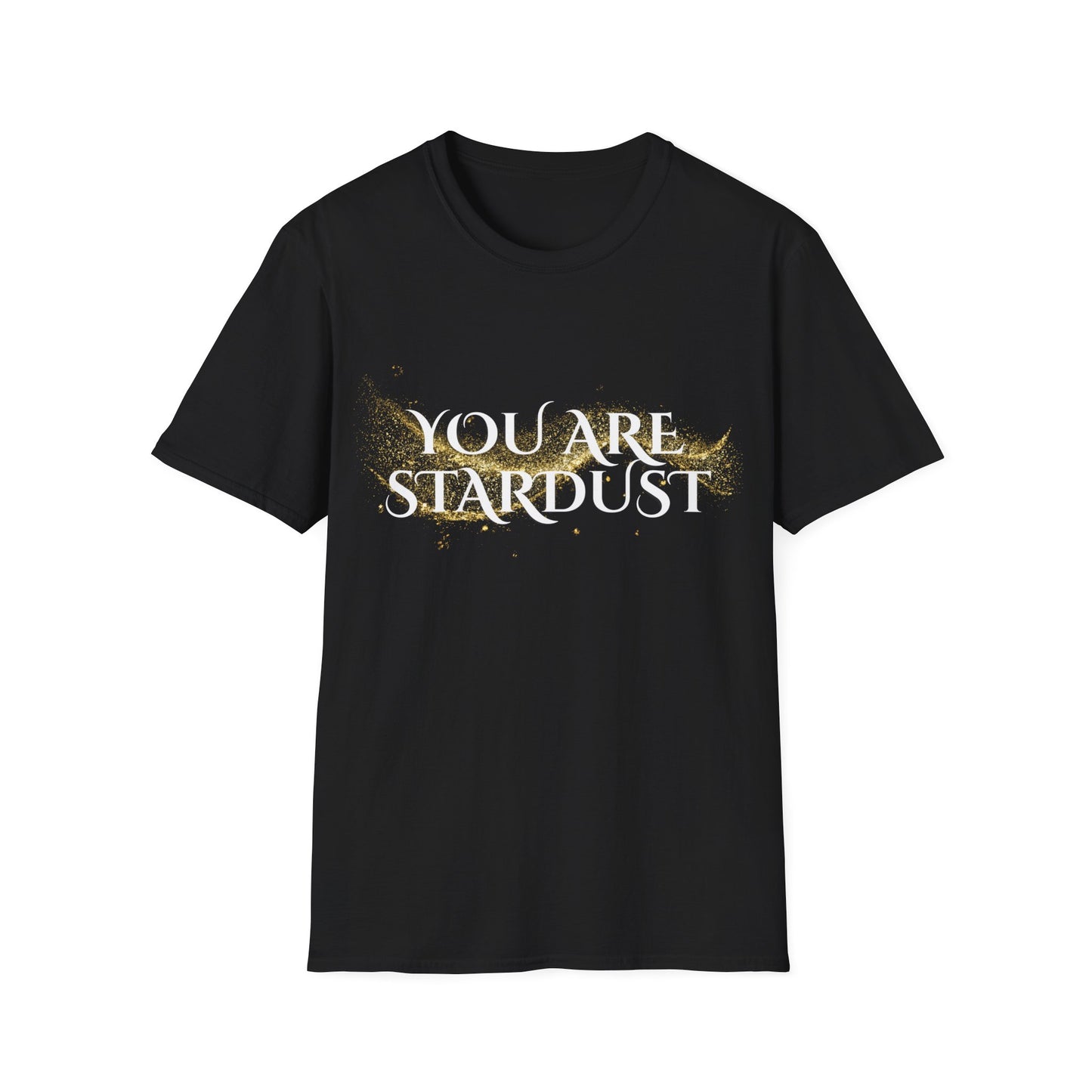 You Are Stardust T-Shirt