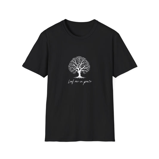 Leaf Me In Peace T-Shirt