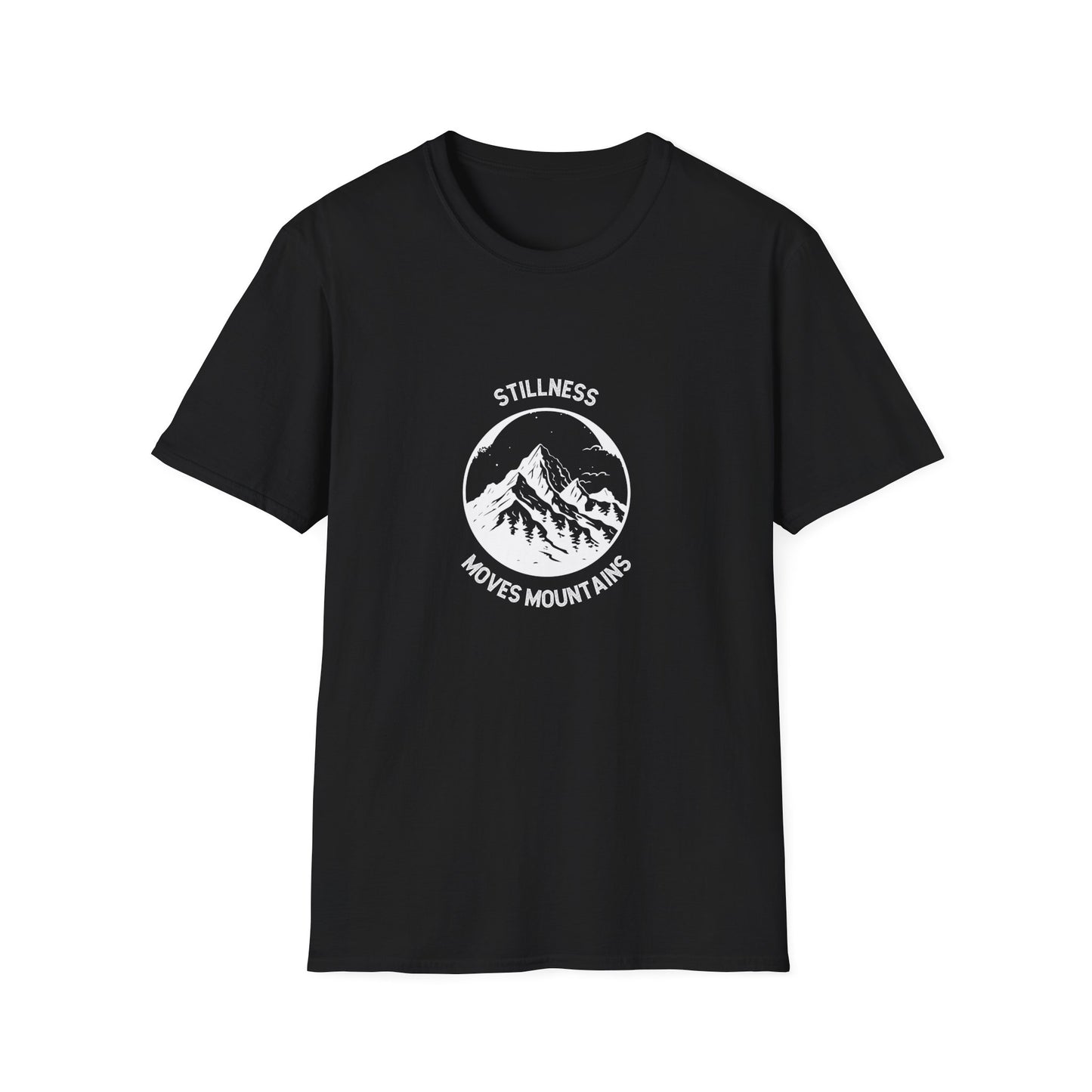Stillness Moves Mountains T-Shirt