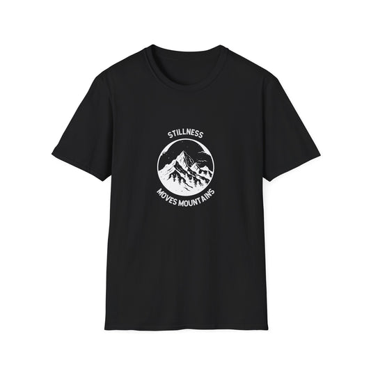 Stillness Moves Mountains T-Shirt