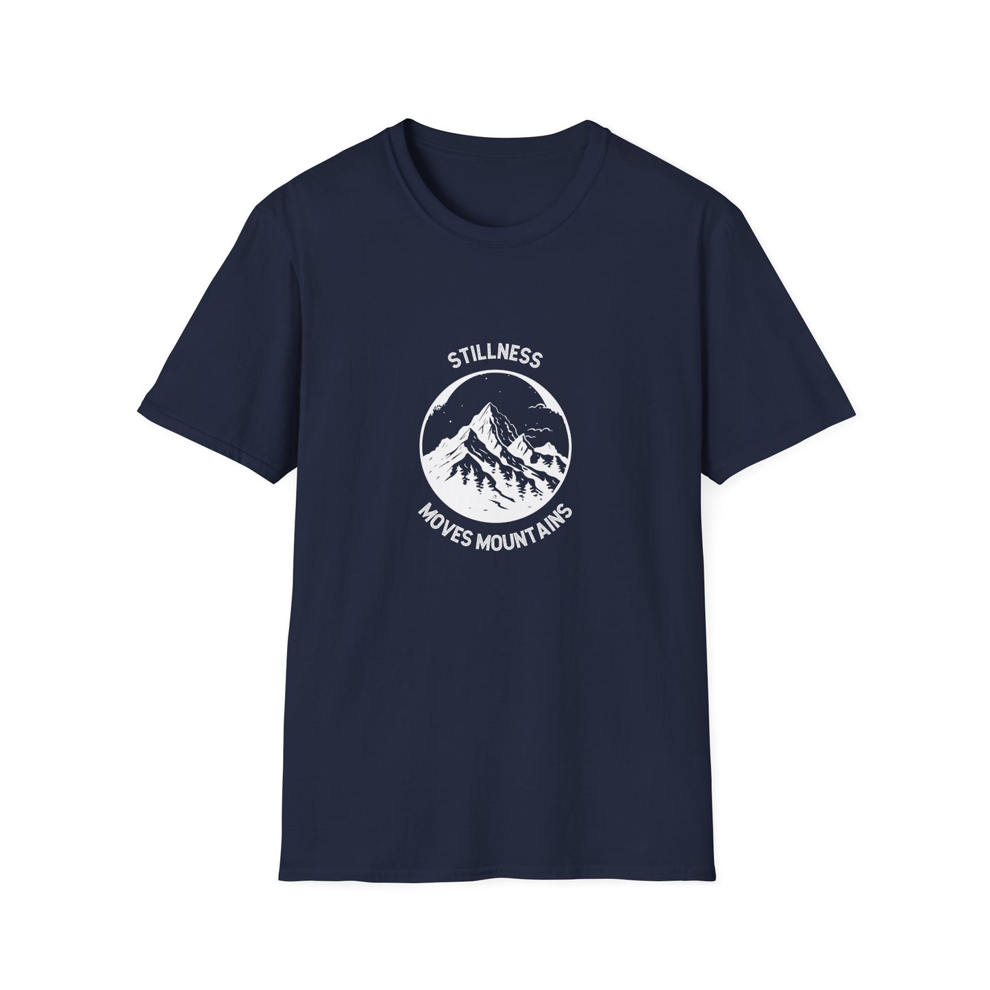 Stillness Moves Mountains T-Shirt