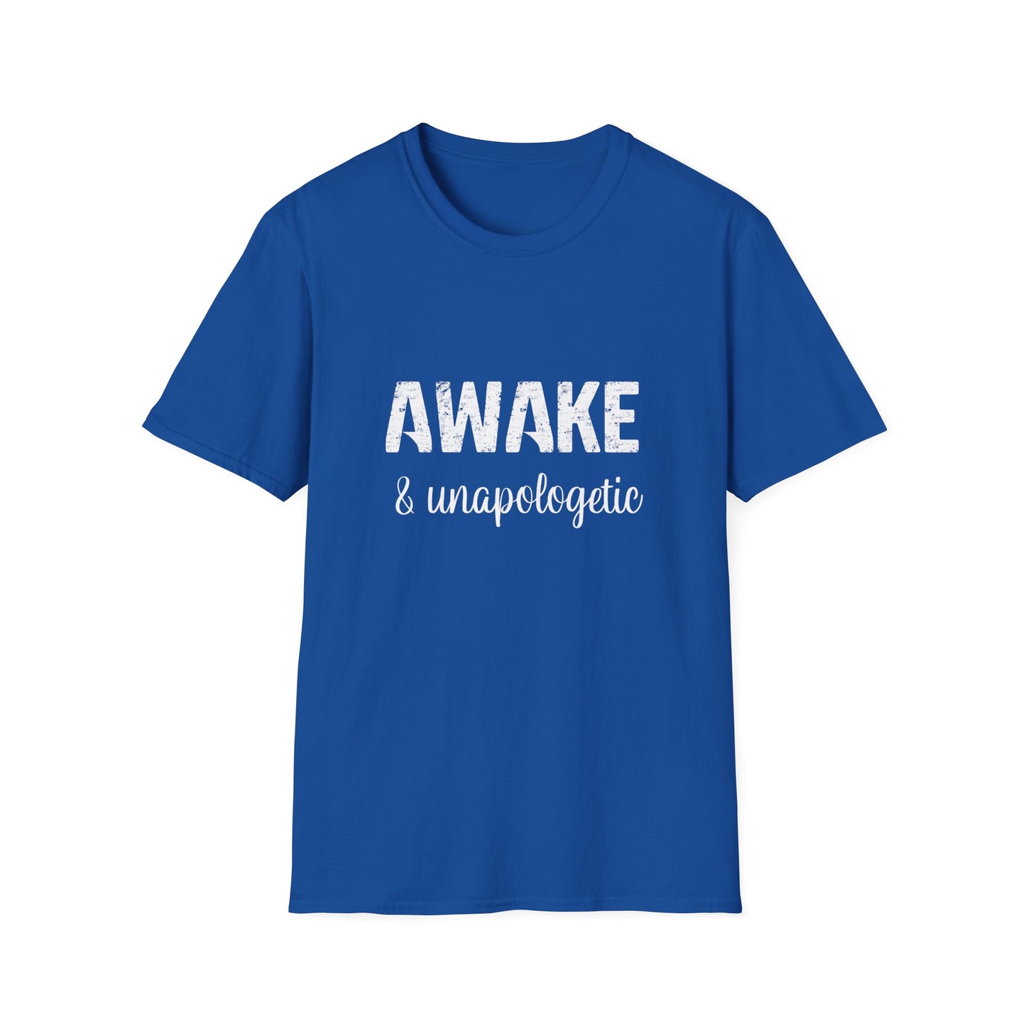Awake and Unapologetic T-Shirt