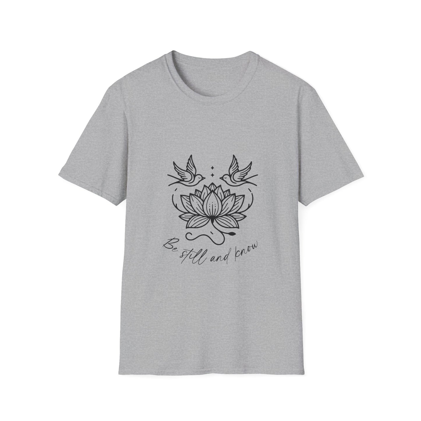 Be Still and Know T-Shirt