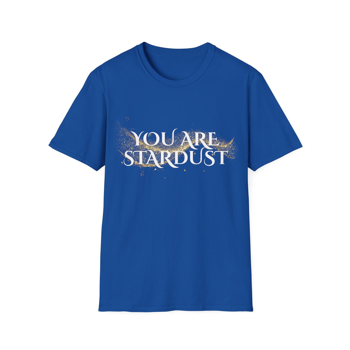 You Are Stardust T-Shirt
