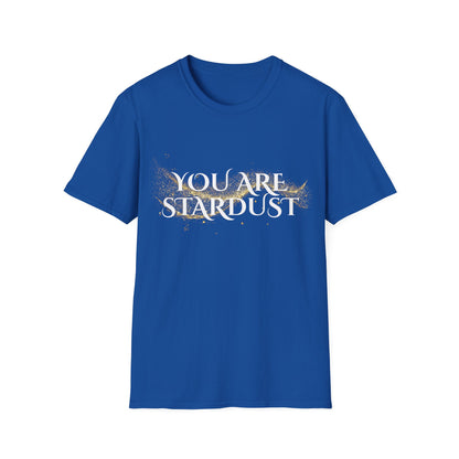You Are Stardust T-Shirt